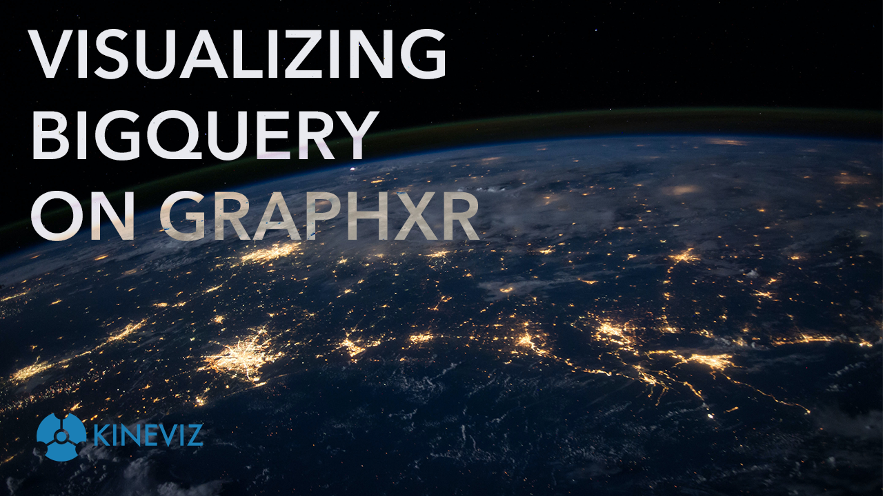 How to visualize Google BigQuery on GraphXR